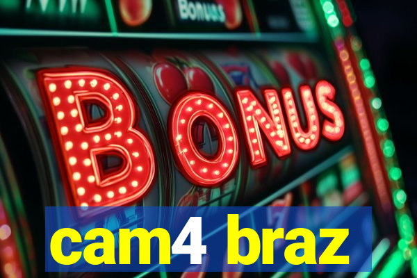 cam4 braz
